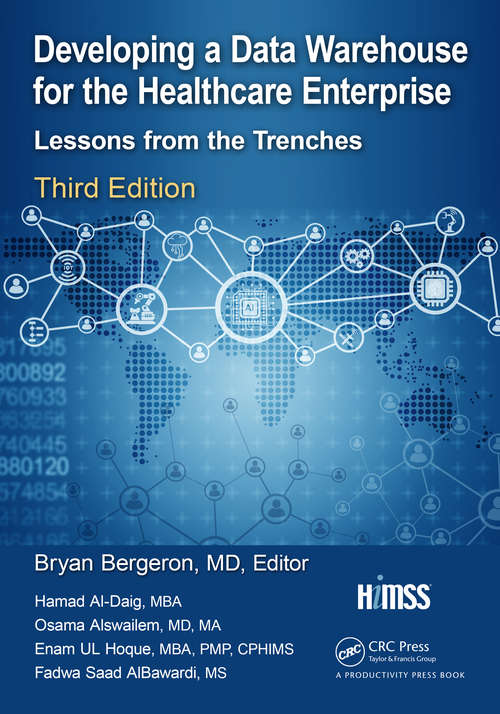 Book cover of Developing a Data Warehouse for the Healthcare Enterprise: Lessons from the Trenches, Third Edition (3)