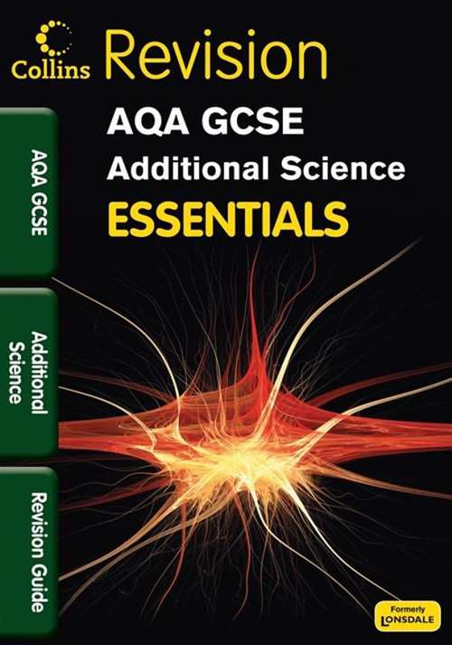 Book cover of Lonsdale Essentials AQA GCSE Additional Science: Revision Guide (PDF)