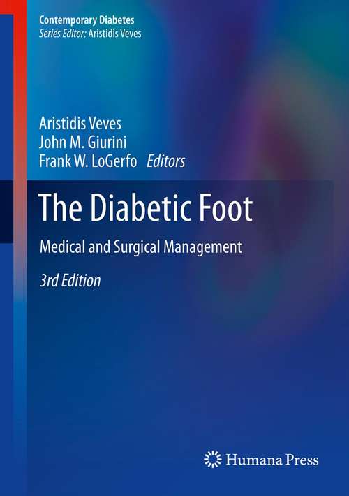 Book cover of The Diabetic Foot: Medical and Surgical Management (3rd ed. 2012) (Contemporary Diabetes)