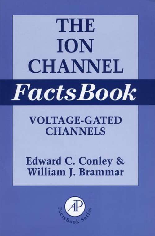 Book cover of Ion Channel Factsbook: Voltage-Gated Channels (Factsbook: Volume 4)