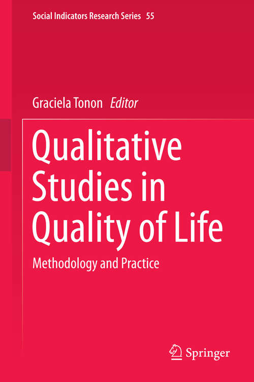 Book cover of Qualitative Studies in Quality of Life: Methodology and Practice (2015) (Social Indicators Research Series #55)