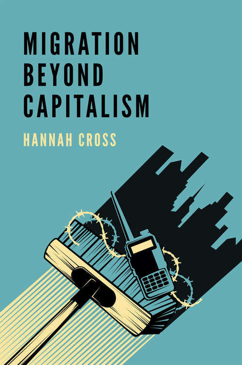 Book cover of Migration Beyond Capitalism