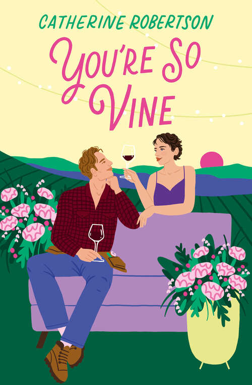 Book cover of You’re So Vine (Flora Valley #2)