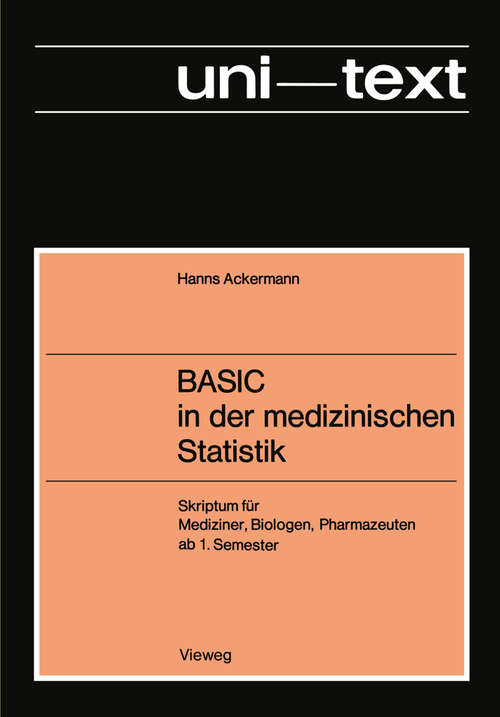Book cover of BASIC in der medizinischen Statistik: Skriptum für Mediziner, Biologen, Pharmazeuten ab 1. Semester (1977)