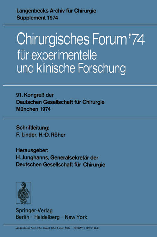 Book cover of Chirurgisches Forum ’74: für experimentelle und klinische Forschung 91. Kongreß der Deutschen Gesellschaft für Chirurgie, München, 8.–11. Mai 1974 (1974) (Deutsche Gesellschaft für Chirurgie #74)