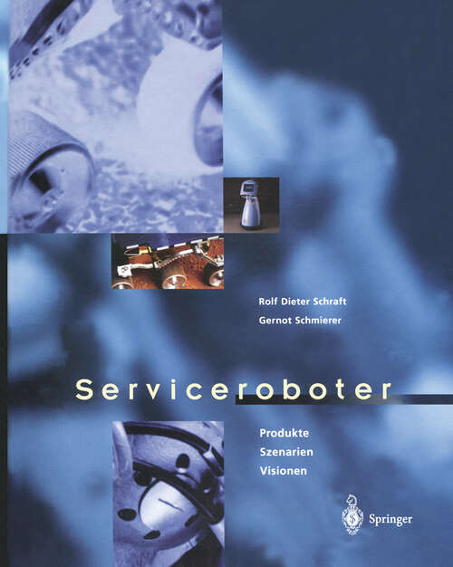 Book cover of Serviceroboter: Produkte, Szenarien, Visionen (1998)