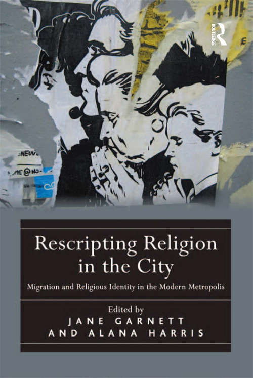 Book cover of Rescripting Religion in the City: Migration and Religious Identity in the Modern Metropolis