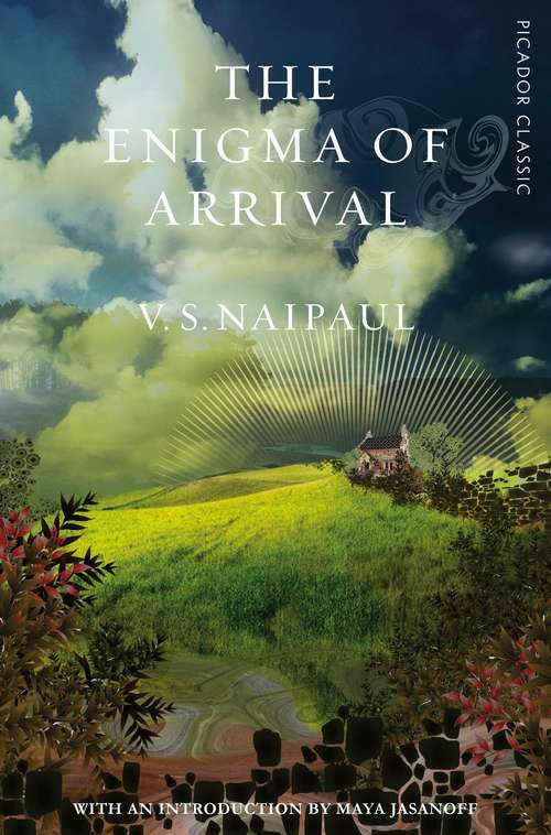 Book cover of The Enigma of Arrival: A Novel in Five Sections (Picador Classic)