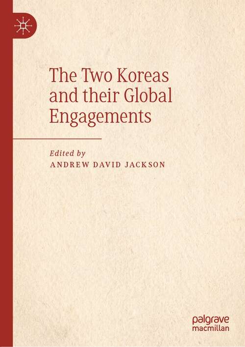 Book cover of The Two Koreas and their Global Engagements (1st ed. 2022)