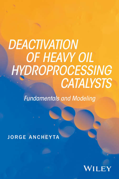 Book cover of Deactivation of Heavy Oil Hydroprocessing Catalysts: Fundamentals and Modeling