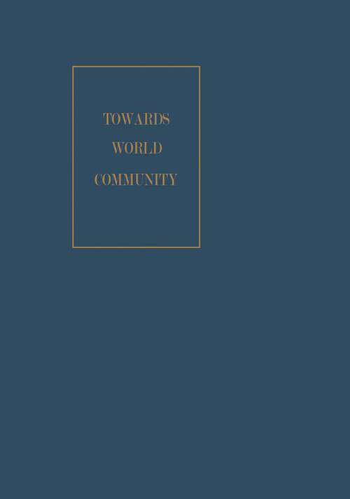 Book cover of Towards World Community (1968) (World Academy of Art and Science)