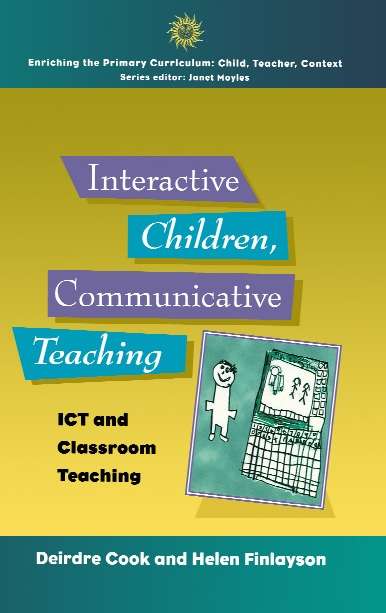 Book cover of Interactive Children, Communicative Teaching (UK Higher Education OUP  Humanities & Social Sciences Education OUP)