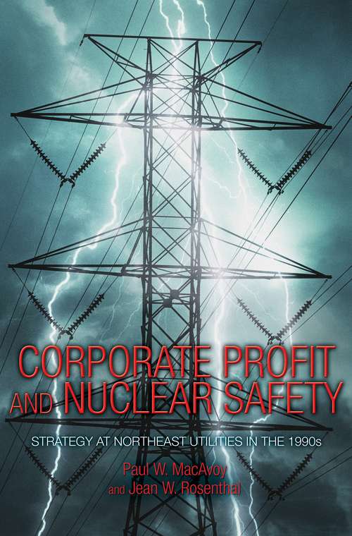 Book cover of Corporate Profit and Nuclear Safety: Strategy at Northeast Utilities in the 1990s