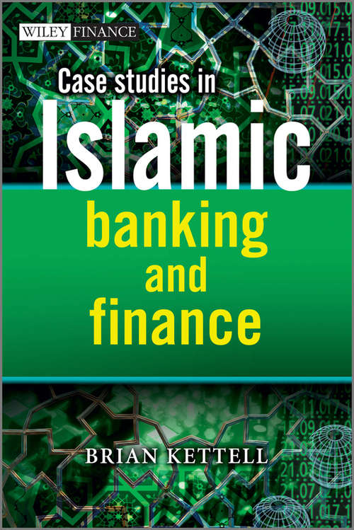 Book cover of Case Studies in Islamic Banking and Finance (The Wiley Finance Series #593)