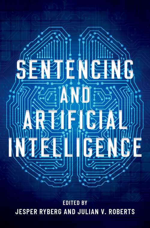 Book cover of Sentencing and Artificial Intelligence (Studies in Penal Theory and Philosophy)
