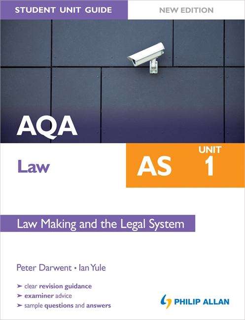 Book cover of AQA AS Law Student Unit Guide: Law Making and the Legal System (PDF)