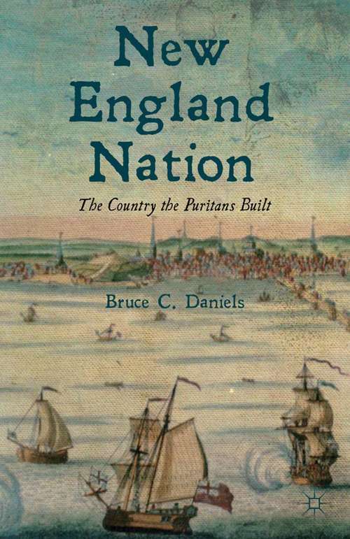 Book cover of New England Nation: The Country the Puritans Built (2012)