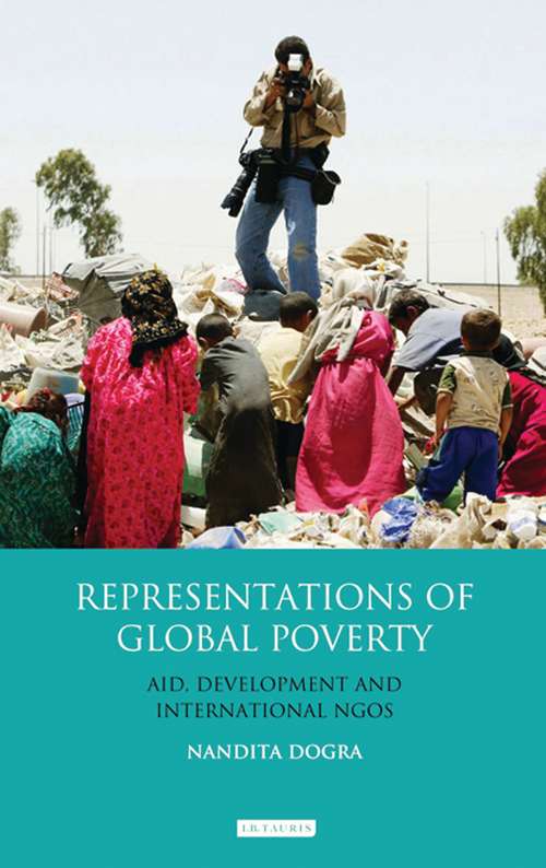 Book cover of Representations of Global Poverty: Aid, Development and International NGOs (Library Of Development Studies)