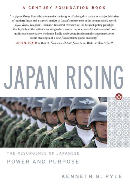 Book cover of Japan Rising: The Resurgence of Japanese Power and Purpose (Century Foundation Bks.)