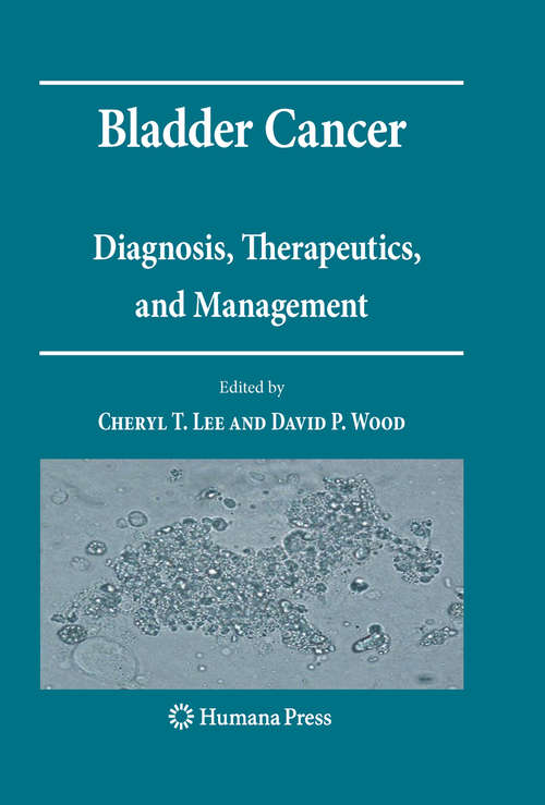 Book cover of Bladder Cancer: Diagnosis, Therapeutics, and Management (2010) (Current Clinical Urology)