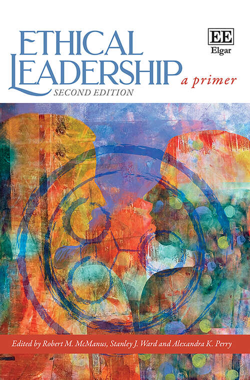 Book cover of Ethical Leadership: A Primer: Second Edition