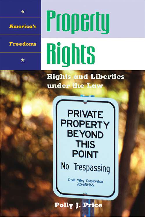Book cover of Property Rights: Rights and Liberties under the Law (America's Freedoms)