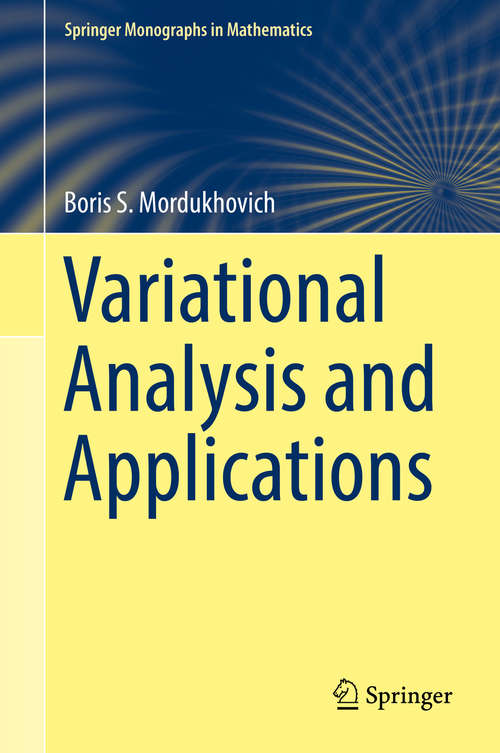 Book cover of Variational Analysis and Applications: Applications (Springer Monographs in Mathematics #331)