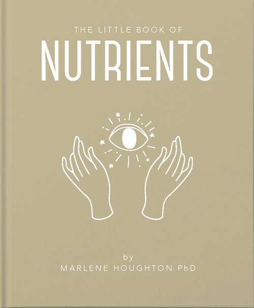 Book cover of The Little Book of Nutrients (The\little Book Of... Ser.)