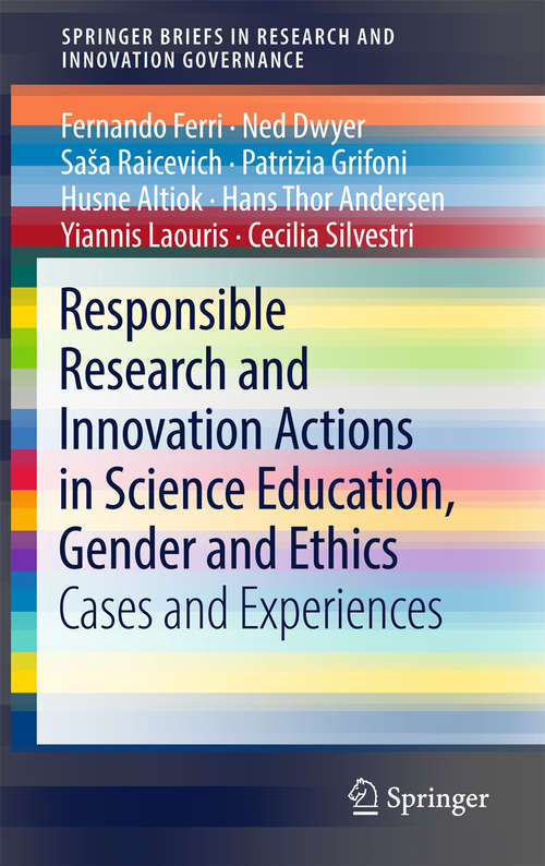 Book cover of Responsible Research and Innovation Actions in Science Education, Gender and Ethics: Cases and Experiences (SpringerBriefs in Research and Innovation Governance)