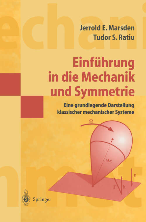 Book cover of Einführung in die Mechanik und Symmetrie: Eine grundlegende Darstellung klassischer mechanischer Systeme (2001) (Masterclass)