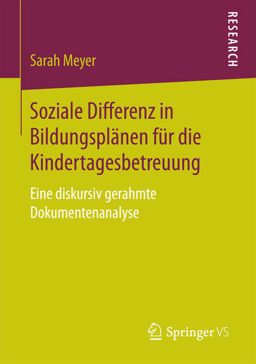 Book cover of Soziale Differenz in Bildungsplänen für die Kindertagesbetreuung: Eine diskursiv gerahmte Dokumentenanalyse