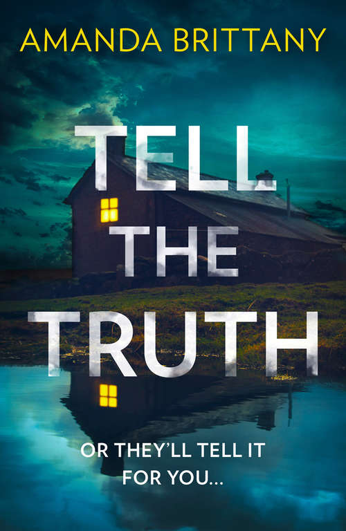 Book cover of Tell the Truth: Or They'll Tell It For You... (ePub edition)