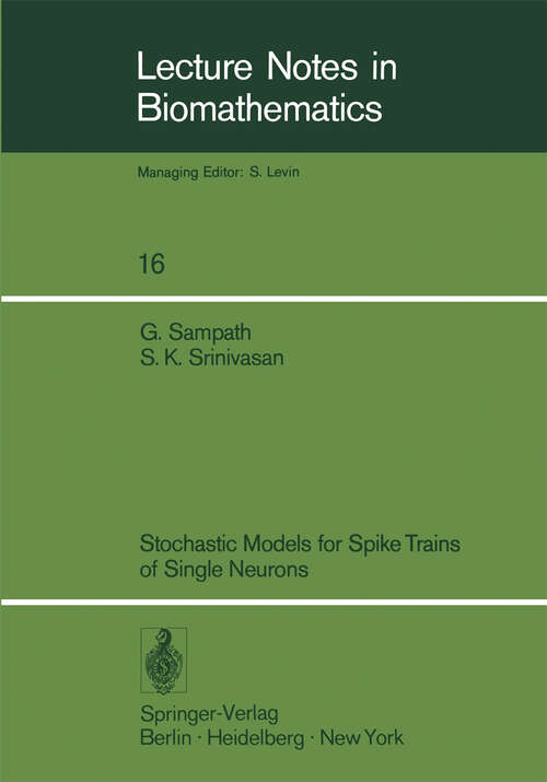 Book cover of Stochastic Models for Spike Trains of Single Neurons (1977) (Lecture Notes in Biomathematics #16)