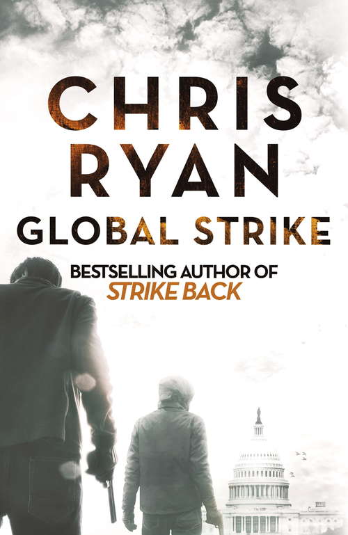 Book cover of Global Strike: A Strike Back Novel (3) (Strikeback #3)