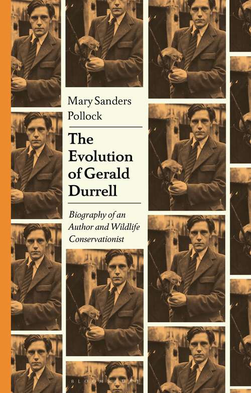 Book cover of The Evolution of Gerald Durrell: Biography of an Author and Wildlife Conservationist