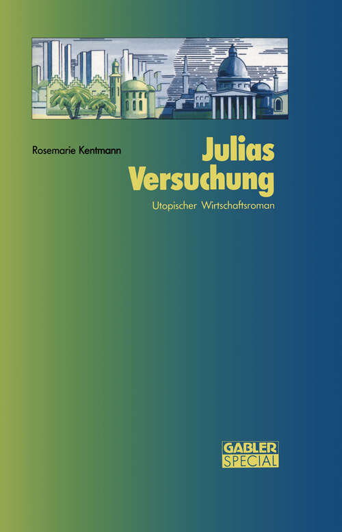 Book cover of Julias Versuchung: Utopischer Wirtschaftsroman (1989)