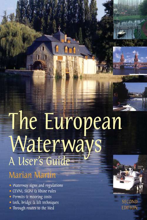 Book cover of The European Waterways: A User's Guide (2) (Cruising Guides)