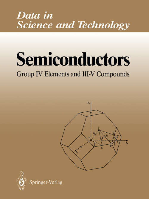 Book cover of Semiconductors: Group IV Elements and III-V Compounds (1991) (Data in Science and Technology)