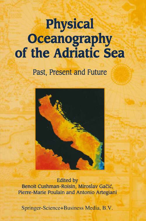 Book cover of Physical Oceanography of the Adriatic Sea: Past, Present and Future (2001)