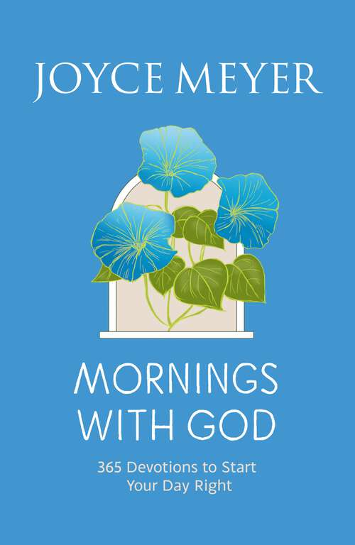 Book cover of Mornings With God: 365 Devotions to Start Your Day Right