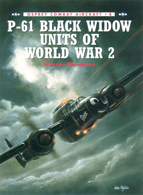 Book cover of P-61 Black Widow Units of World War 2 (Combat Aircraft #8)