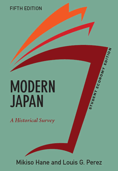 Book cover of Modern Japan, Student Economy Edition: A Historical Survey (5) (The\greenwood Histories Of The Modern Nations Ser.the\greenwood Histories Of The Modern Nations Series)