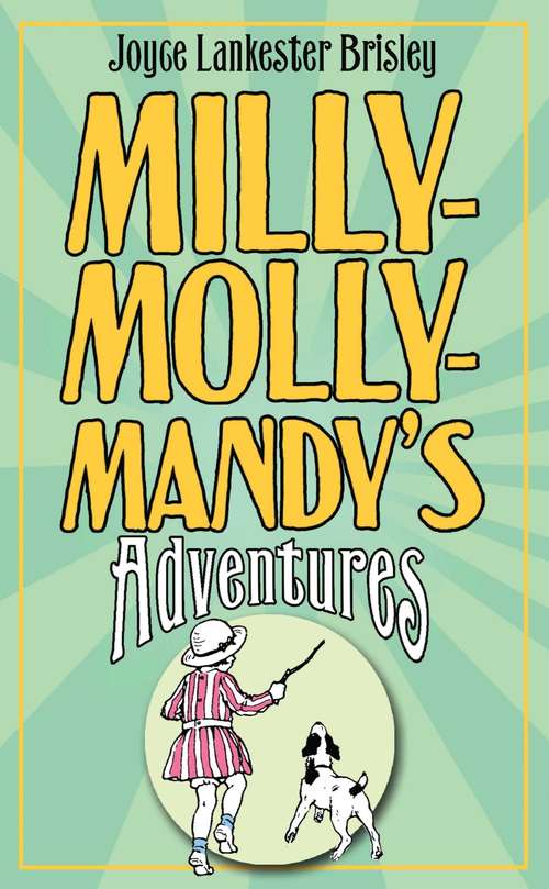 Book cover of Milly-Molly-Mandy's Adventures (The World of Milly-Molly-Mandy #1)
