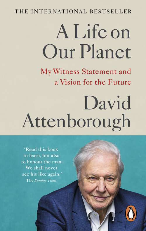 Book cover of A Life on Our Planet: My Witness Statement and a Vision for the Future