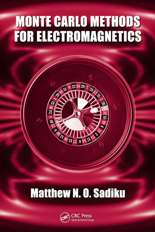 Book cover of Monte Carlo Methods for Electromagnetics