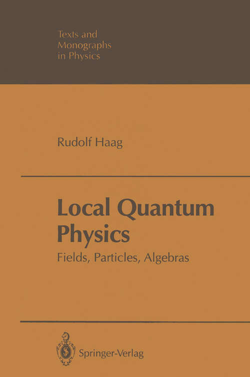 Book cover of Local Quantum Physics: Fields, Particles, Algebras (1992) (Theoretical and Mathematical Physics)