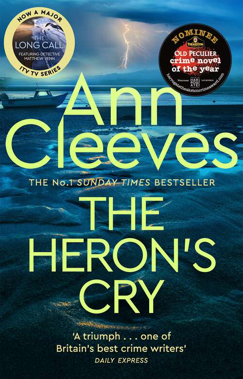 Book cover of The Heron's Cry: Now a major ITV series starring Ben Aldridge as Detective Matthew Venn (Two Rivers #2)