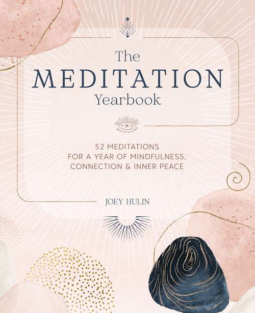 Book cover of The Meditation Yearbook: 52 meditations for a year of mindfulness, connection and inner peace