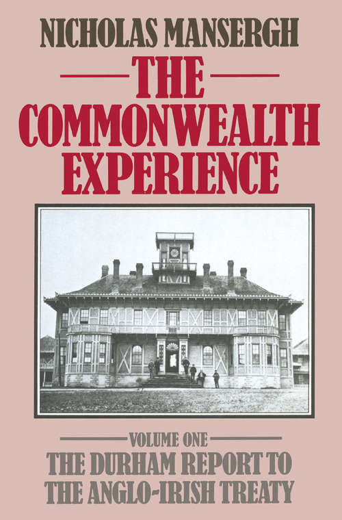 Book cover of The Commonwealth Experience: Volume One: The Durham Report to the Anglo-Irish Treaty (pdf) (2nd ed. 1982)