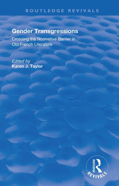 Book cover of Gender Transgressions: Crossing the Normative Barrier in Old French Literature